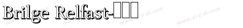 Brilge Relfast字体转换